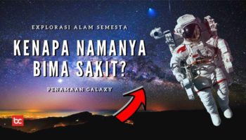 Darimana Asal Nama Galaksi Bima Sakit, Kenapa namanya Galaksi Bima Sakti