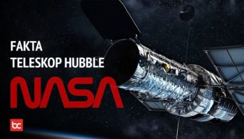 Fakta Menarik Teleskop Hubble