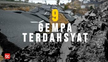 9 Gempa Bumi Terdahsyat dalam Sejarah