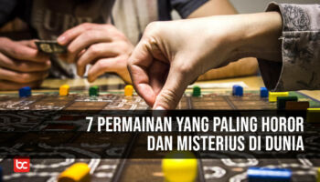 7 Permainan yang Paling Horor dan Misterius di Dunia