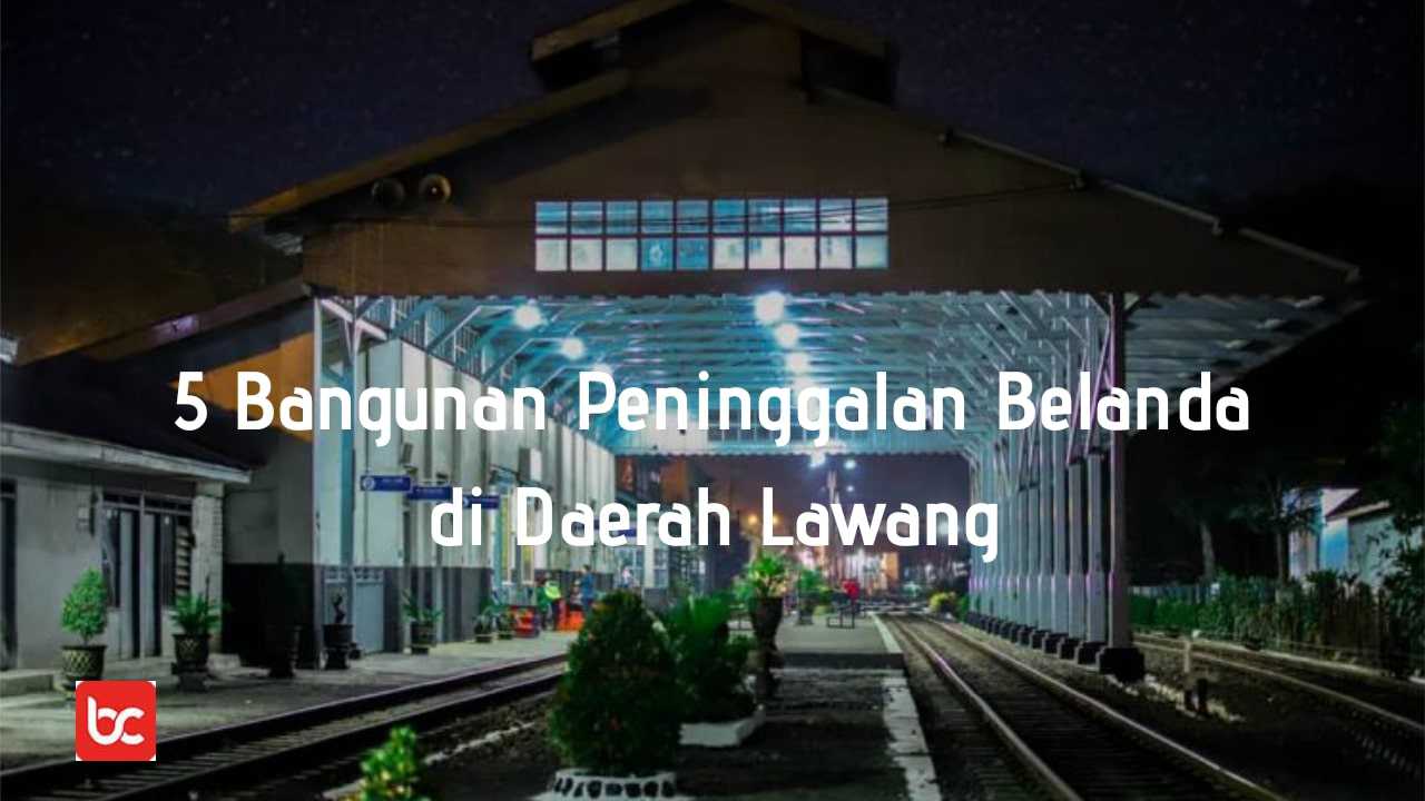 5 Bangunan Peninggalan Belanda di Daerah Lawang