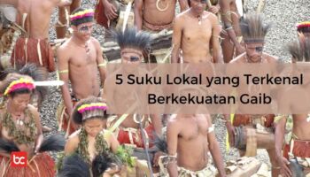 5 Suku Lokal yang Terkenal Berkekuatan Gaib