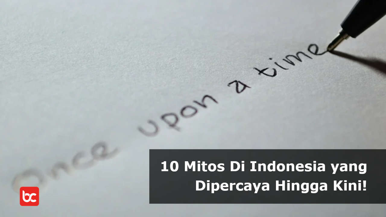 10 Mitos Di Indonesia yang Dipercaya Hingga Kini!