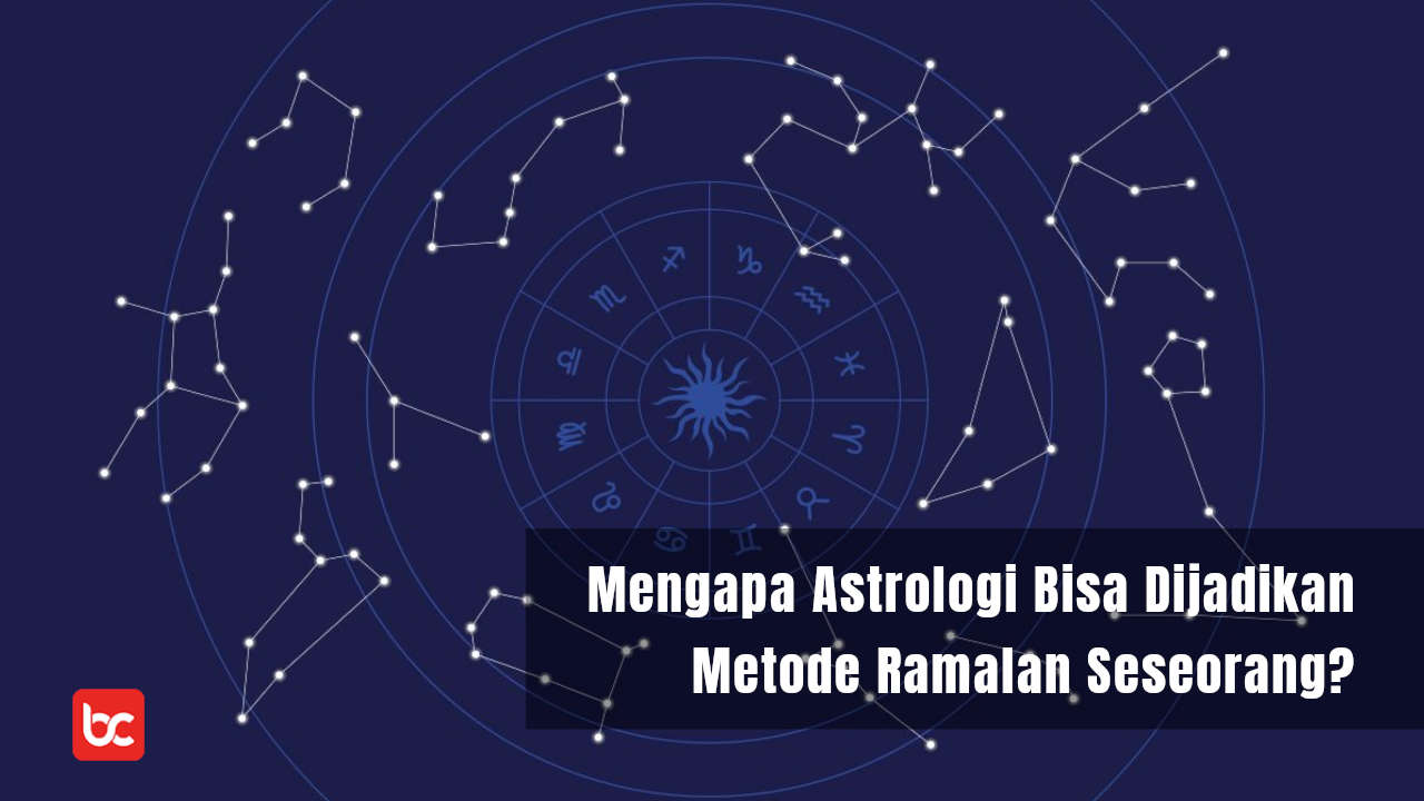 Mengapa Astrologi Bisa Dijadikan Metode Ramalan Seseorang?