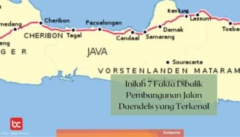 Inilah 7 Fakta Dibalik Pembangunan Jalan Daendels yang Terkenal