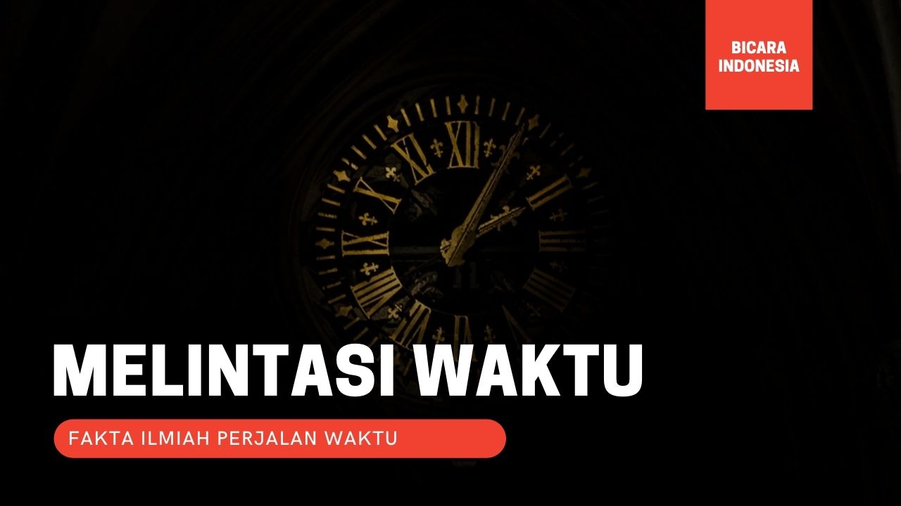 Mungkinkah kembali ke Masa Lalu? Berikut 3 Fakta Ilmiahnya