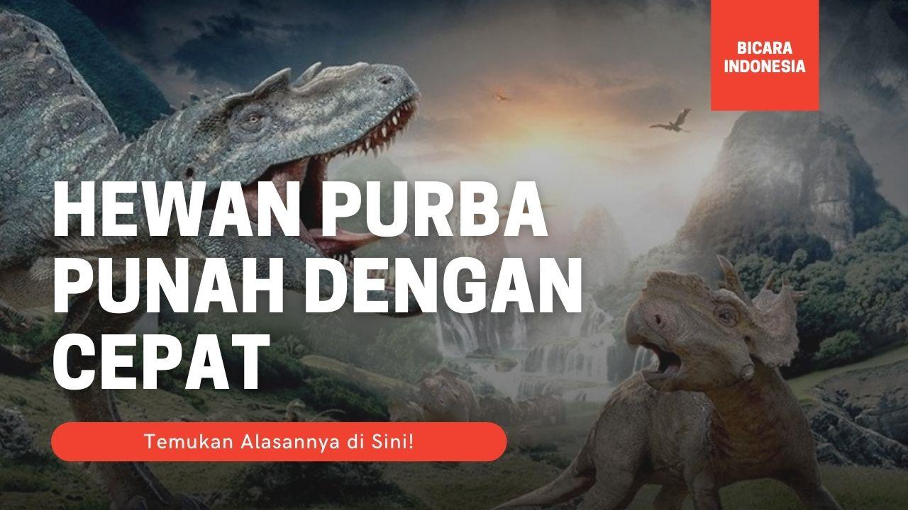 Alasan Hewan Raksasa Purba Punah dengan Cepat